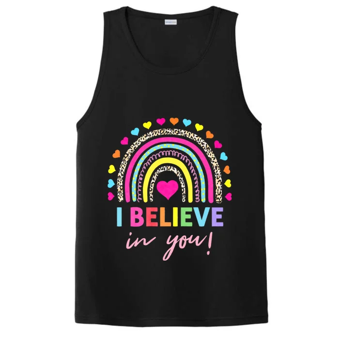 Rainbow I Believe In You Teacher Testing Day Gifts Performance Tank