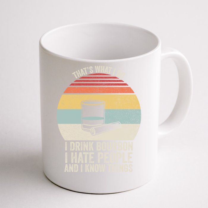 Retro I Bourbon I Hate People And I Know Things Great Gift Front & Back Coffee Mug