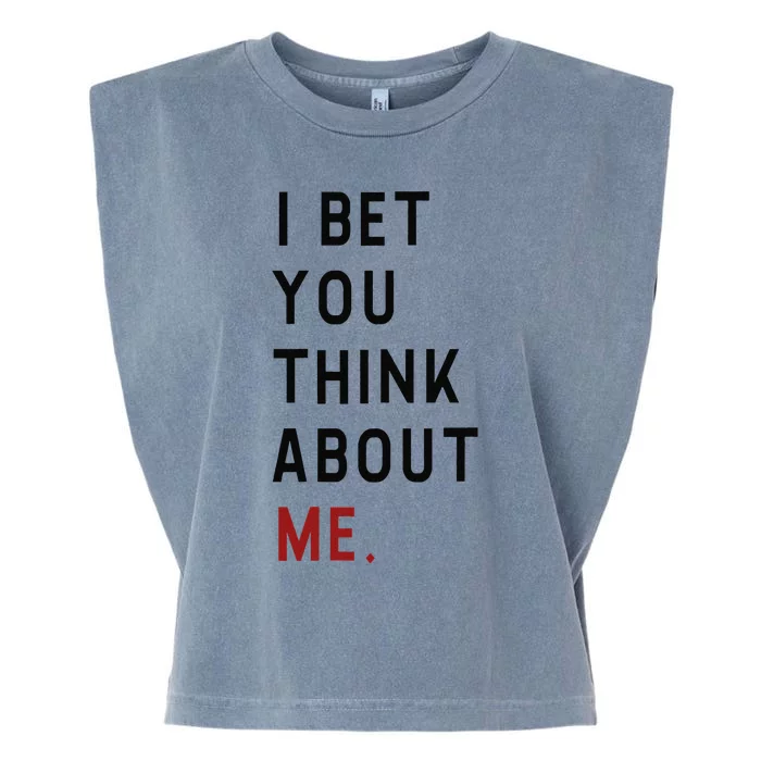 Retro I Bet You Think About Me Meaning I Knew U Were Trouble Garment-Dyed Women's Muscle Tee