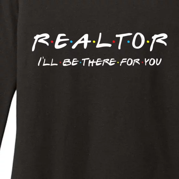 Realtor I'll Be There For You Real Estate Agent Gift Womens CVC Long Sleeve Shirt