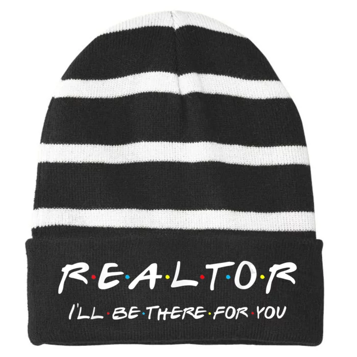 Realtor I'll Be There For You Real Estate Agent Gift Striped Beanie with Solid Band