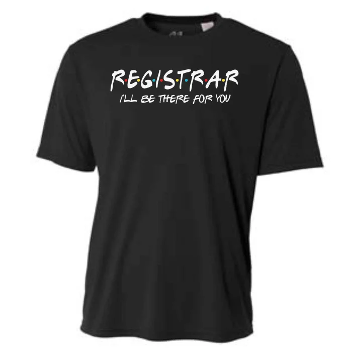 Registrar I'll Be There for You Back to School Registrars Cooling Performance Crew T-Shirt