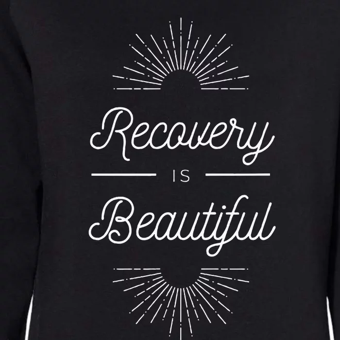 Recovery Is Beautiful Recovery Anniversary Sober Aa Na Womens California Wash Sweatshirt