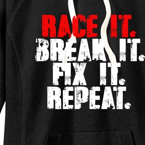 Race It Break It Fix It Repeat Rc Car Truck Racing Mechanic Funny Gift Women's Fleece Hoodie