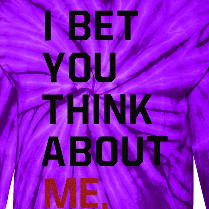 Retro I Bet You Think About Me Meaning I Knew U Were Trouble Tie-Dye Long Sleeve Shirt