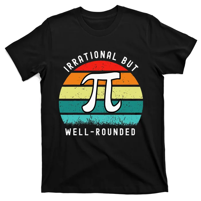 Retro Irrational But Well Rounded Pi Day Celebration Math T-Shirt