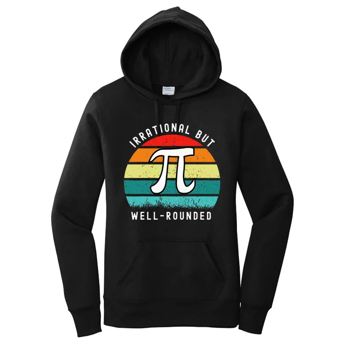 Retro Irrational But Well Rounded Pi Day Celebration Math Women's Pullover Hoodie