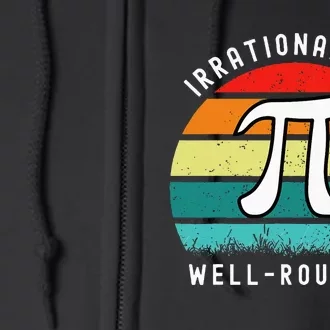 Retro Irrational But Well Rounded Pi Day Celebration Math Full Zip Hoodie