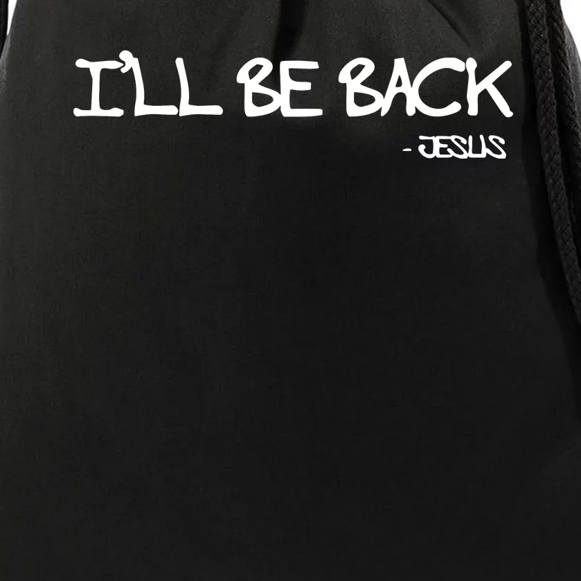 Religious I'll Be Back Jesus Funny Christian Drawstring Bag