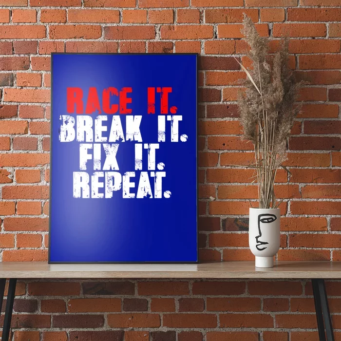 Race It Break It Fix It Repeat Rc Car Truck Racing Mechanic Cool Gift Poster