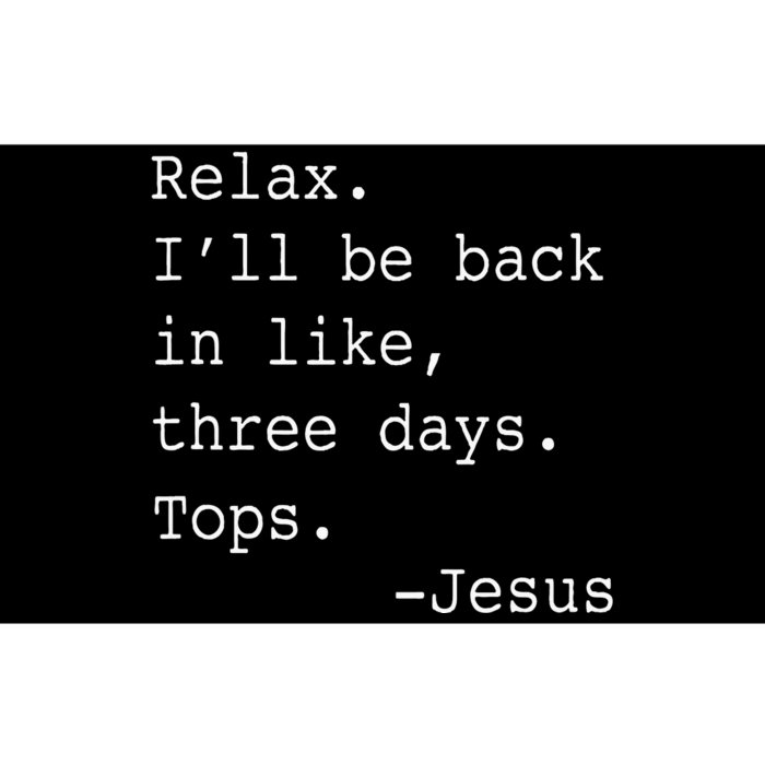 Relax ILl Be Back Jesus Bumper Sticker