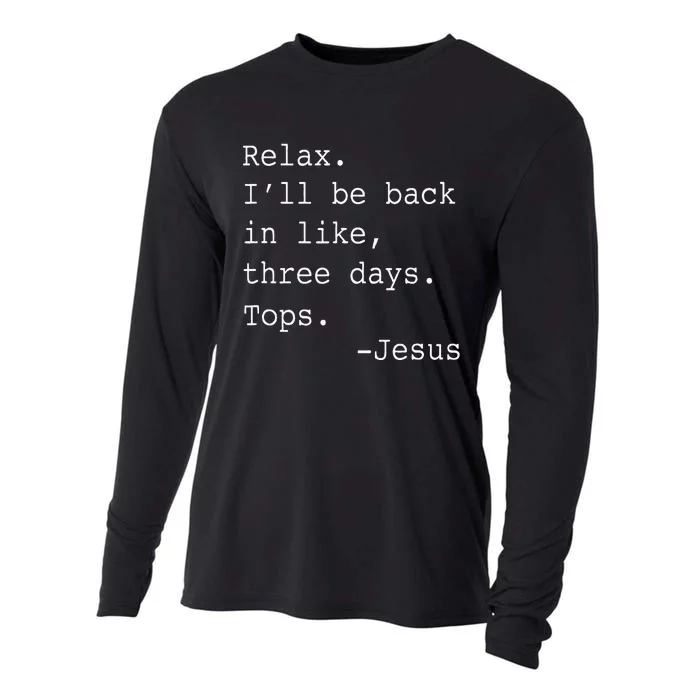 Relax ILl Be Back Jesus Cooling Performance Long Sleeve Crew