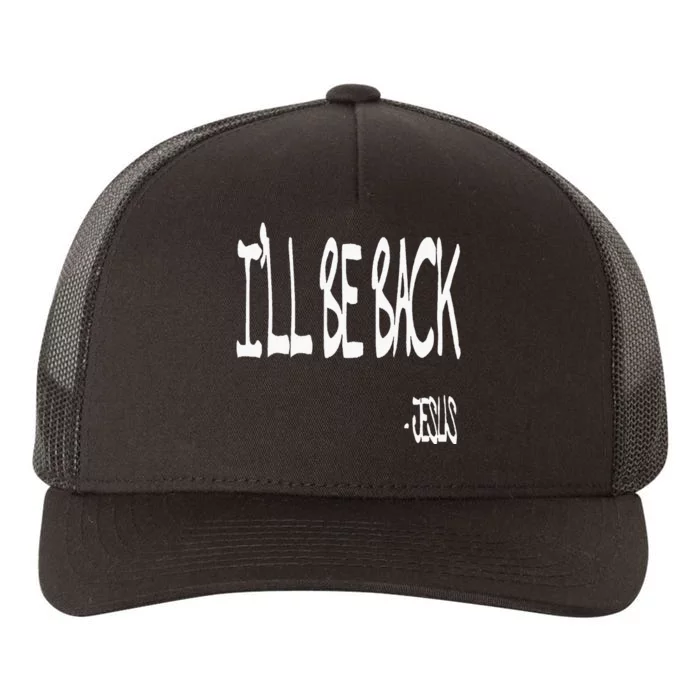 Religious ILl Be Back Jesus Christian Yupoong Adult 5-Panel Trucker Hat