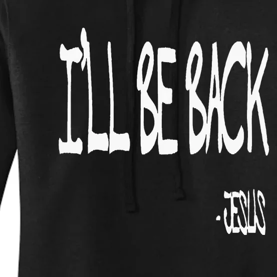 Religious ILl Be Back Jesus Christian Women's Pullover Hoodie