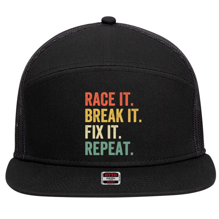 Race It Break It Fix It Repeat Funny Racing Car Mechanic 7 Panel Mesh Trucker Snapback Hat