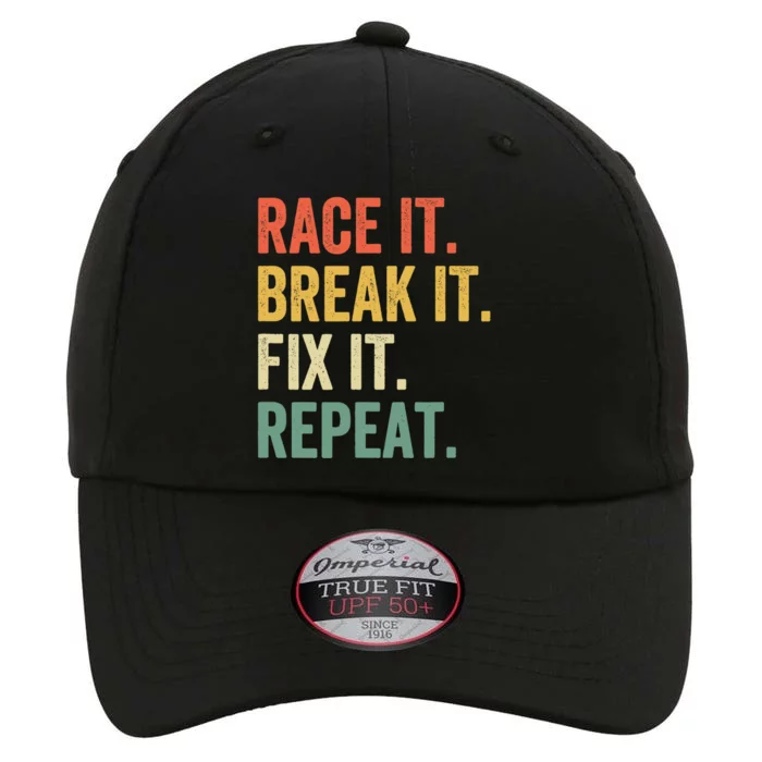 Race It Break It Fix It Repeat Funny Racing Car Mechanic The Original Performance Cap