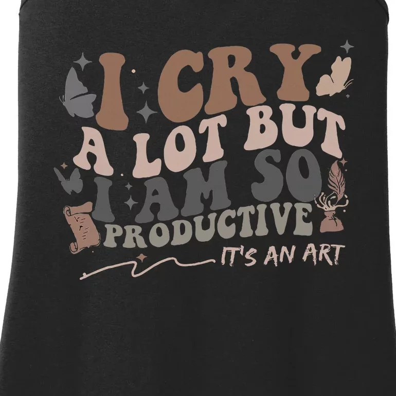 Retro I Cry A Lot But I Am So Productive Funny Trending Meme Ladies Essential Tank