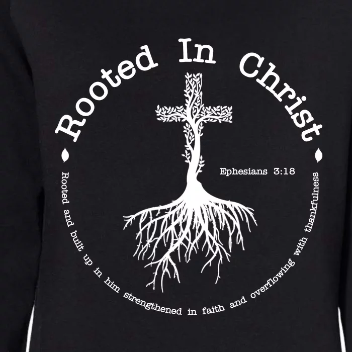 Rooted In Christ Christianity Quote Womens California Wash Sweatshirt