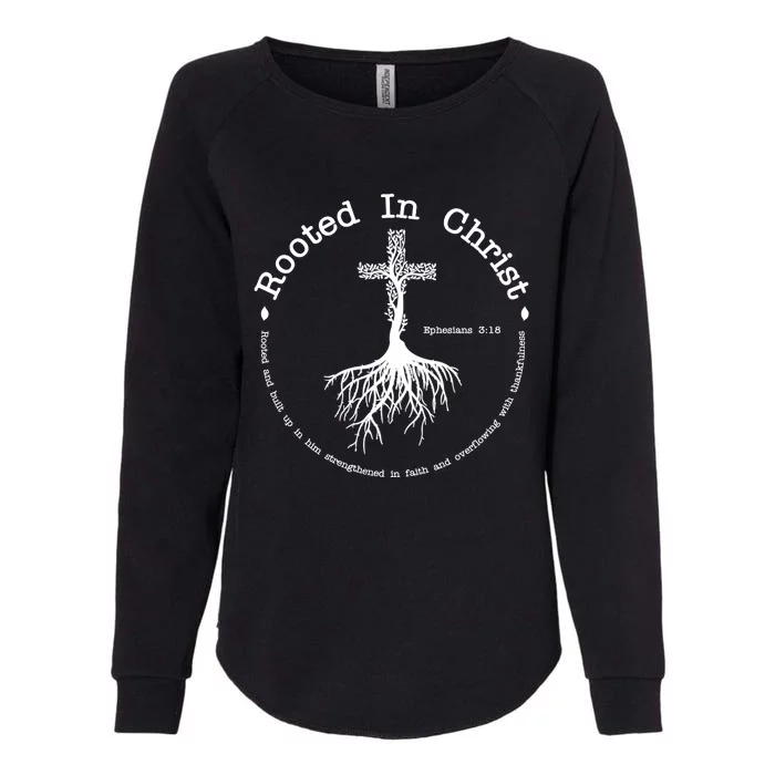 Rooted In Christ Christianity Quote Womens California Wash Sweatshirt