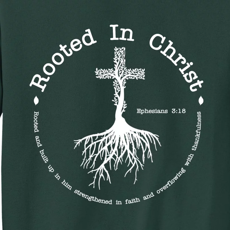 Rooted In Christ Christianity Quote Sweatshirt