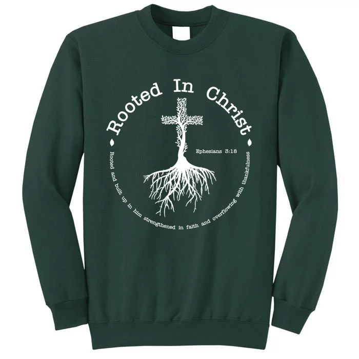 Rooted In Christ Christianity Quote Sweatshirt