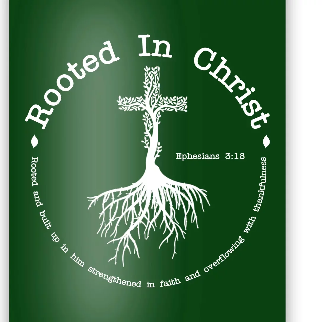 Rooted In Christ Christianity Quote Poster