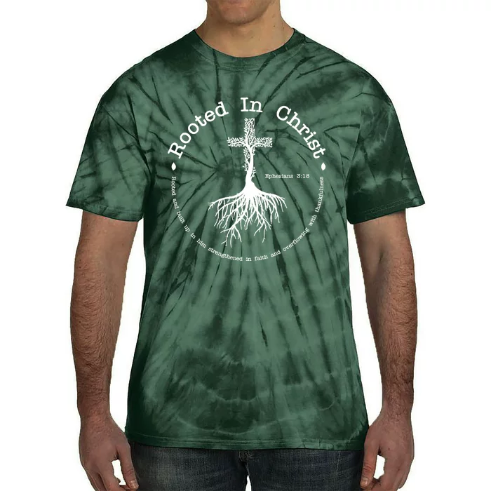 Rooted In Christ Christianity Quote Tie-Dye T-Shirt