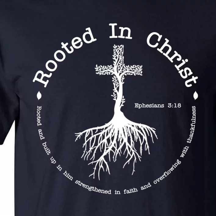 Rooted In Christ Christianity Quote Tall T-Shirt