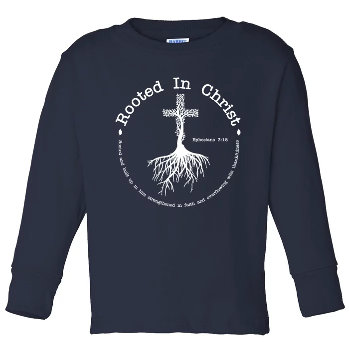 Rooted In Christ Christianity Quote Toddler Long Sleeve Shirt