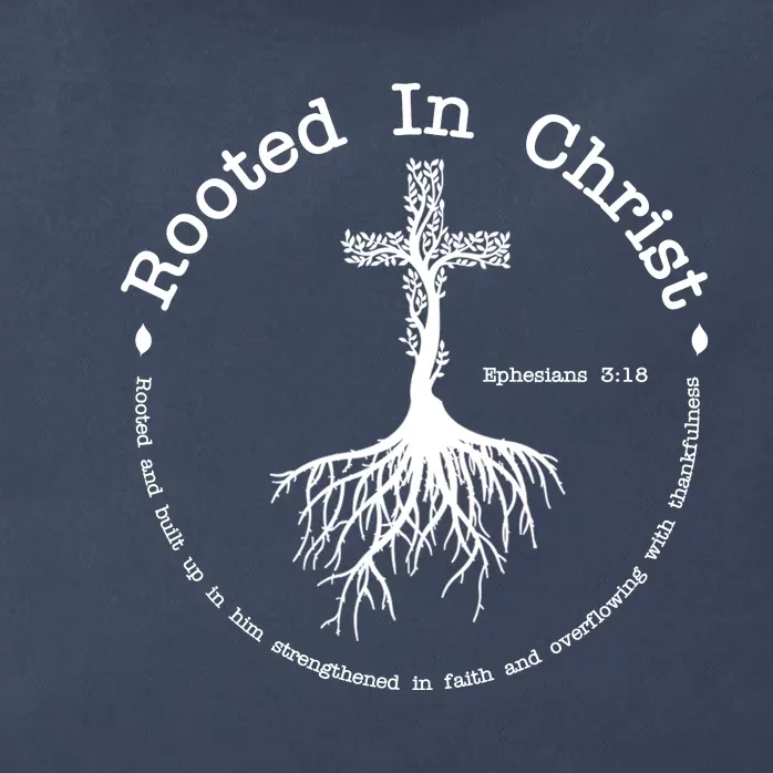 Rooted In Christ Christianity Quote Zip Tote Bag