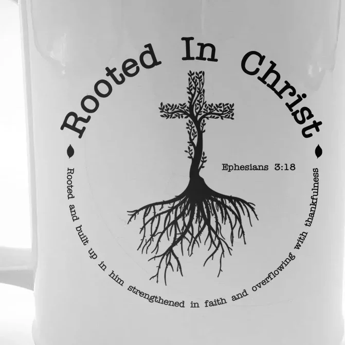 Rooted In Christ Christianity Quote Front & Back Beer Stein