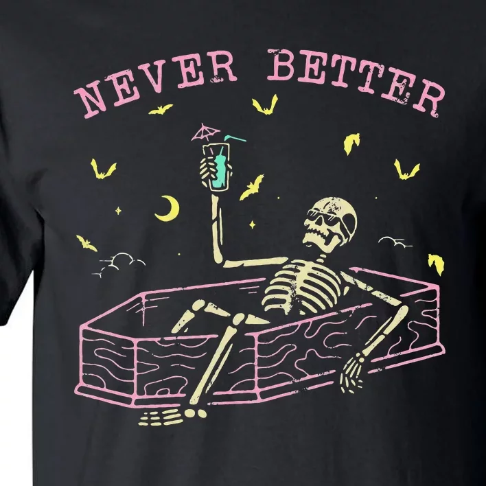 Relaxing In Coffin Night Never Better Skeletons Tall T-Shirt