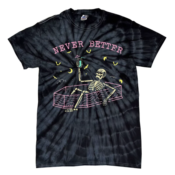 Relaxing In Coffin Night Never Better Skeletons Tie-Dye T-Shirt