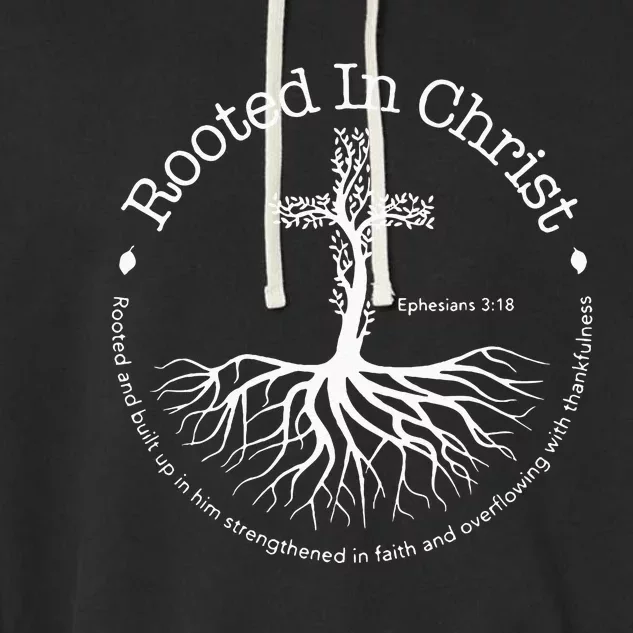 Rooted In Christ Jesus Cross Pray Bible Verse Christian Garment-Dyed Fleece Hoodie