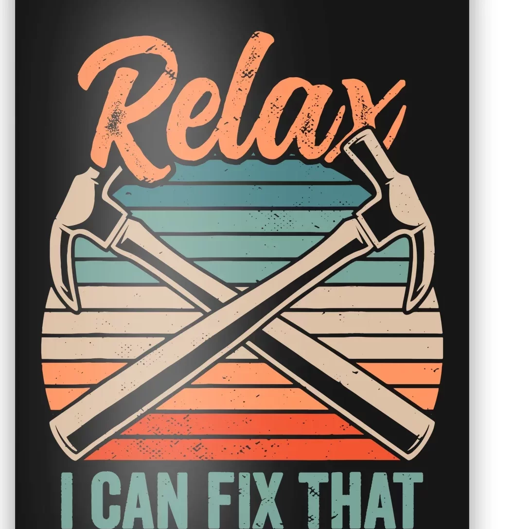 Relax I Can Fix That Repairing Handy Handyman Diy Poster