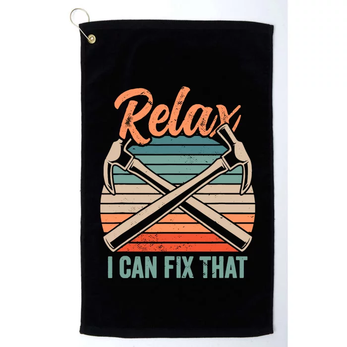 Relax I Can Fix That Repairing Handy Handyman Diy Platinum Collection Golf Towel