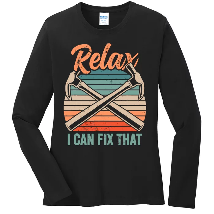 Relax I Can Fix That Repairing Handy Handyman Diy Ladies Long Sleeve Shirt