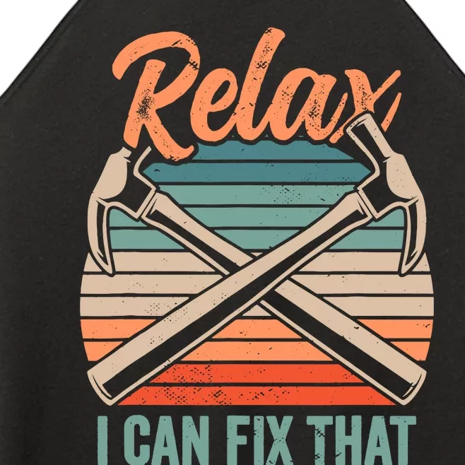 Relax I Can Fix That Repairing Handy Handyman Diy Women’s Perfect Tri Rocker Tank