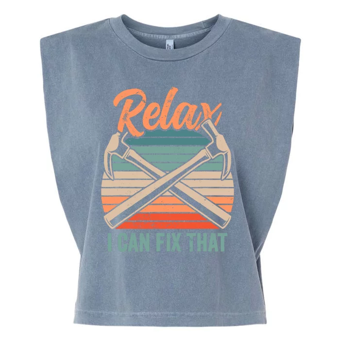 Relax I Can Fix That Repairing Handy Handyman Diy Garment-Dyed Women's Muscle Tee