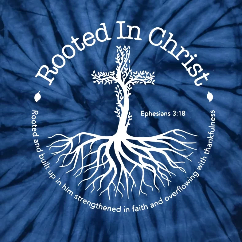 Rooted In Christ Jesus Cross Pray Bible Verse Christian Tie-Dye T-Shirt