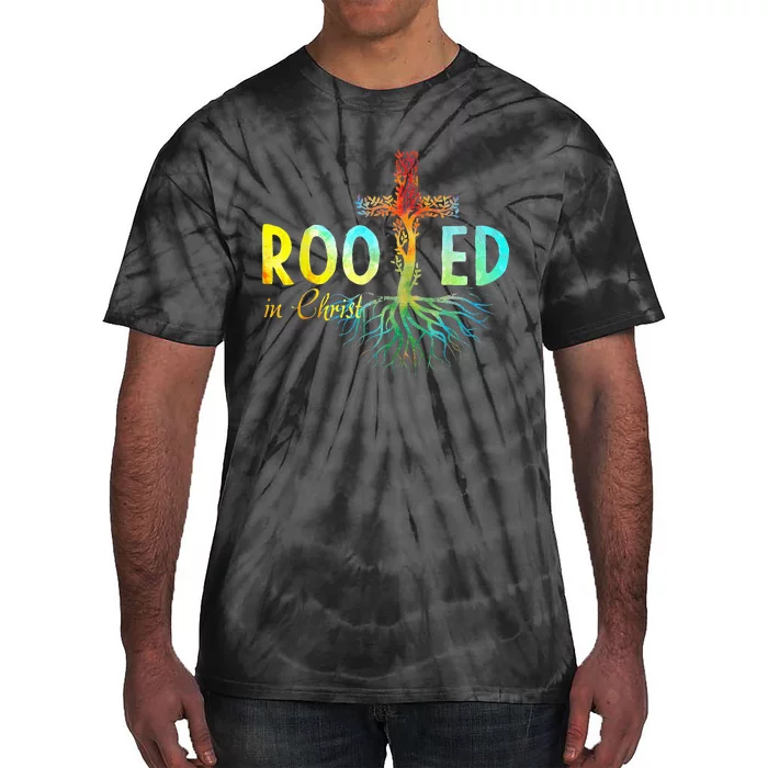 Rooted In Christ Faith Christian Jesus Lovers Tie-Dye T-Shirt