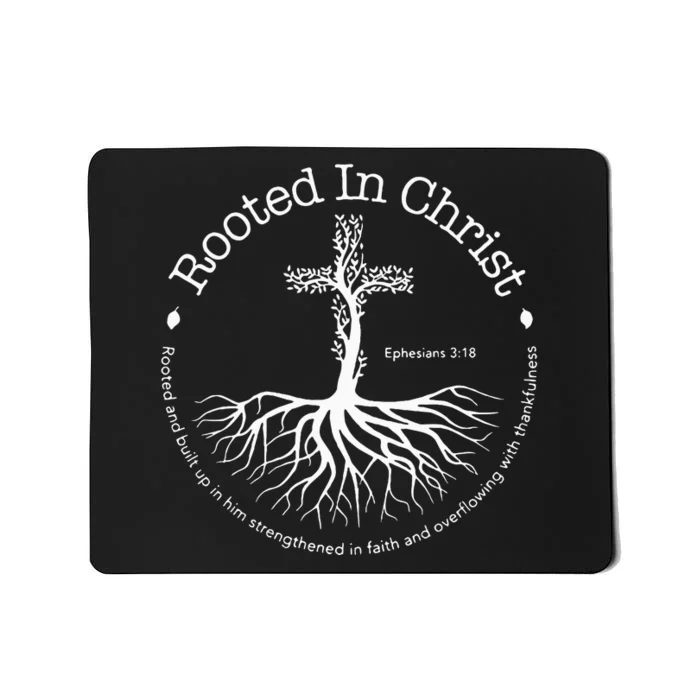 Rooted In Christ Jesus Cross Pray Bible Verse Christian Mousepad