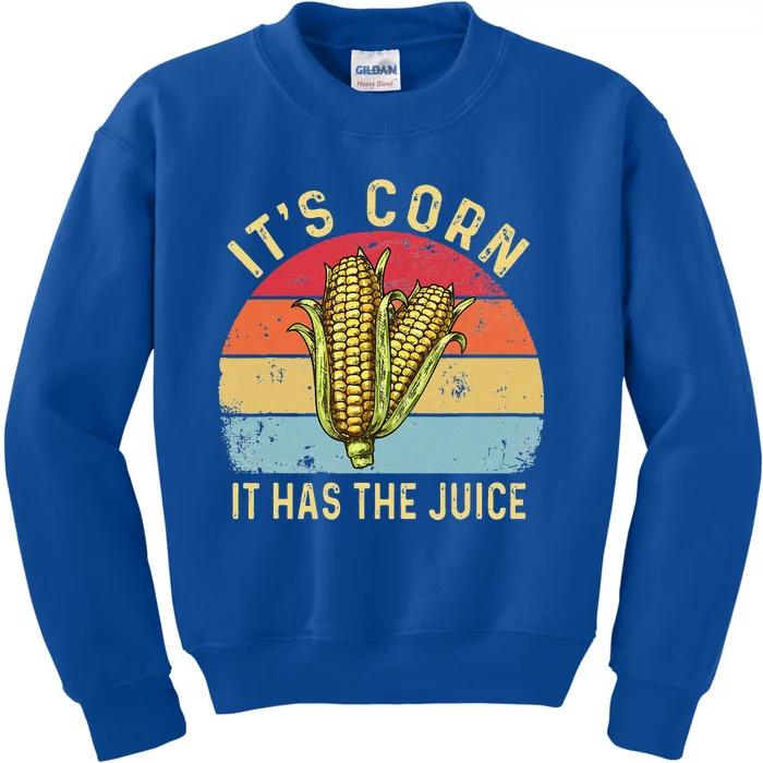 Retro It`s Corn It Has The Juice Funny Corn Trendy Kids Sweatshirt