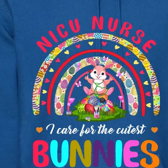 Rainbow I Care For The Cutest Bunnies Nicu Nurse Easter Day Cute Gift Premium Hoodie