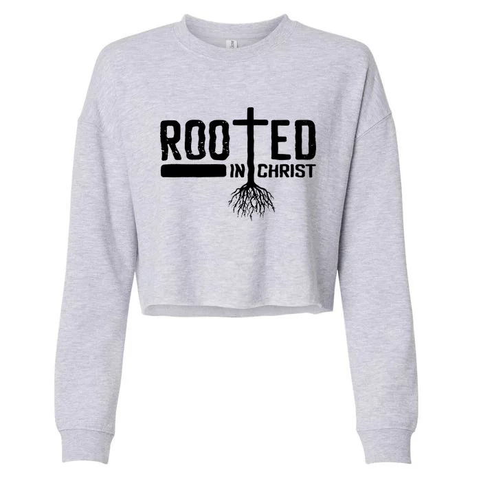 Rooted In Christ Religious Cropped Pullover Crew