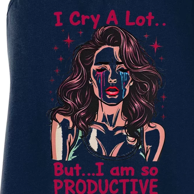 Retro I Cry A Lot But I Am So Productive Funny Women's Racerback Tank