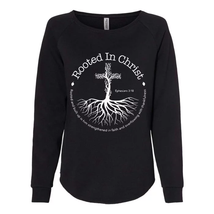 Rooted In Christ Cross Pray God Bible Verse Christian Gifts Womens California Wash Sweatshirt