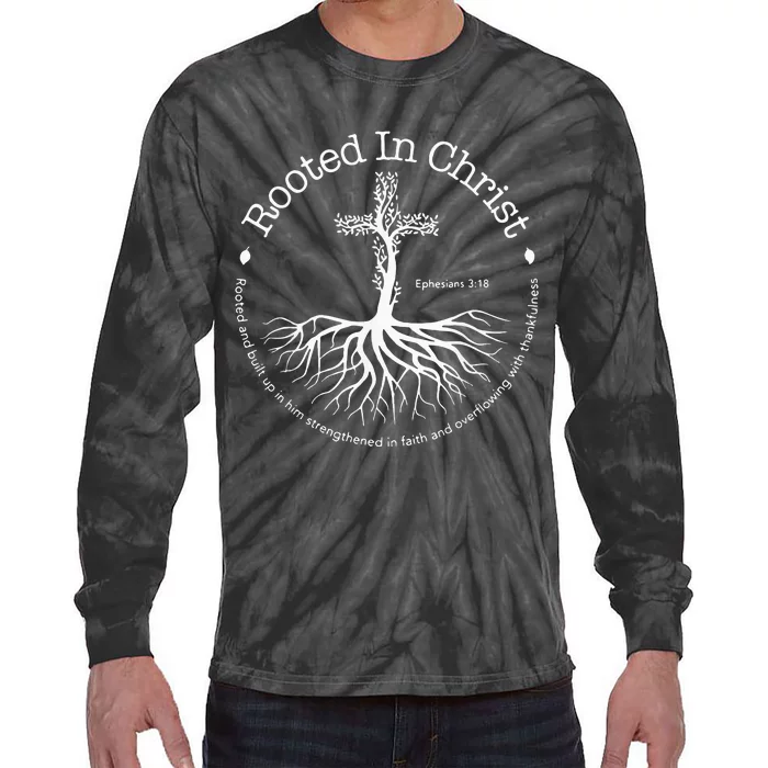 Rooted In Christ Cross Pray God Bible Verse Christian Gifts Tie-Dye Long Sleeve Shirt