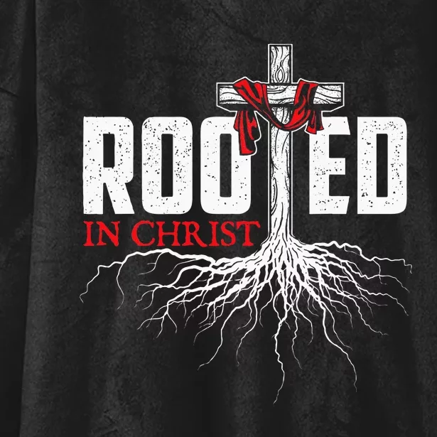 Rooted In Christ Christian Faith Religious Jesus Christ Hooded Wearable Blanket