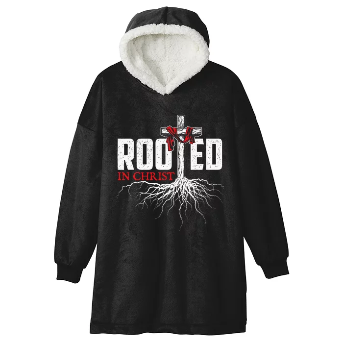 Rooted In Christ Christian Faith Religious Jesus Christ Hooded Wearable Blanket